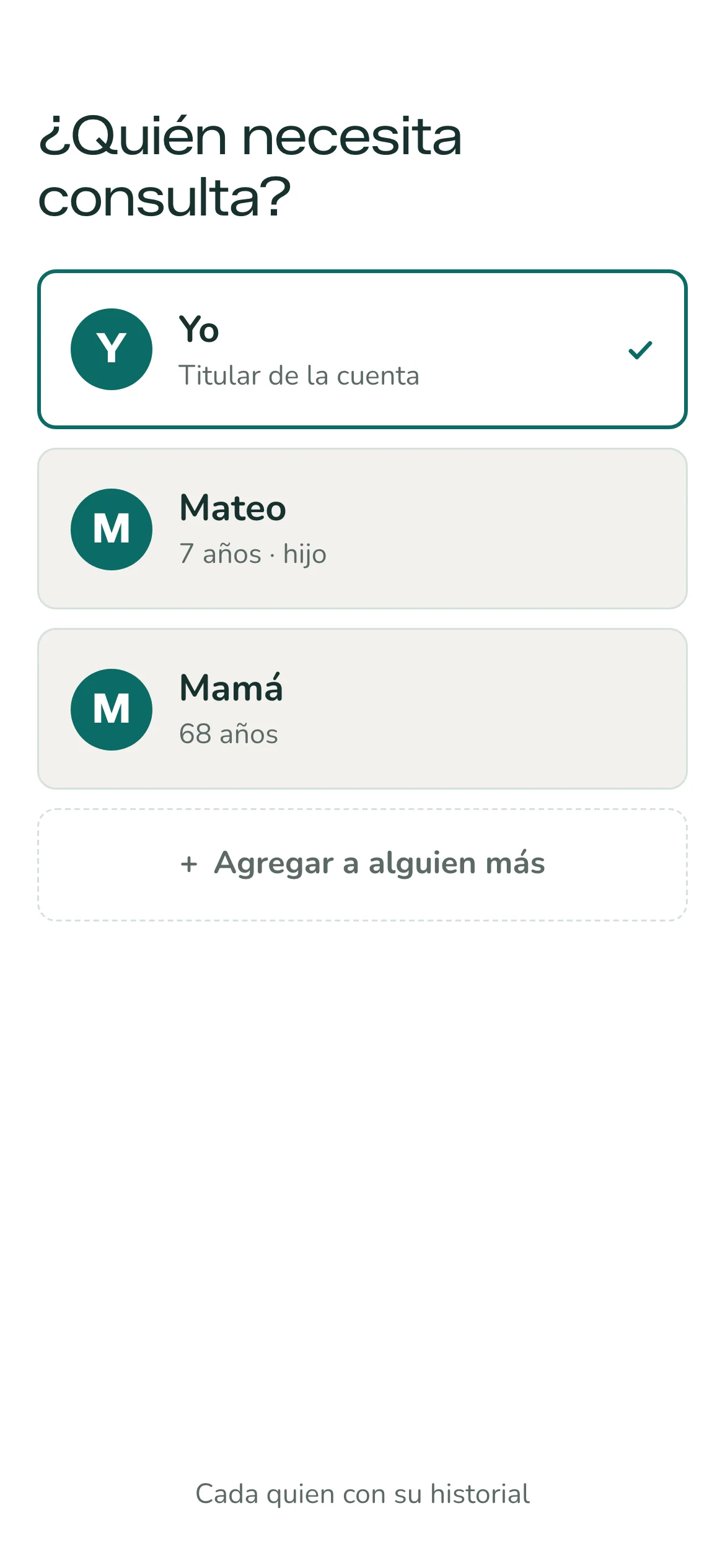 Pantalla para elegir a quién es la consulta: tarjetas con la titular de la cuenta seleccionada, un hijo de 7 años y la mamá de 68, más la opción de agregar a alguien más, cada quien con su historial.
