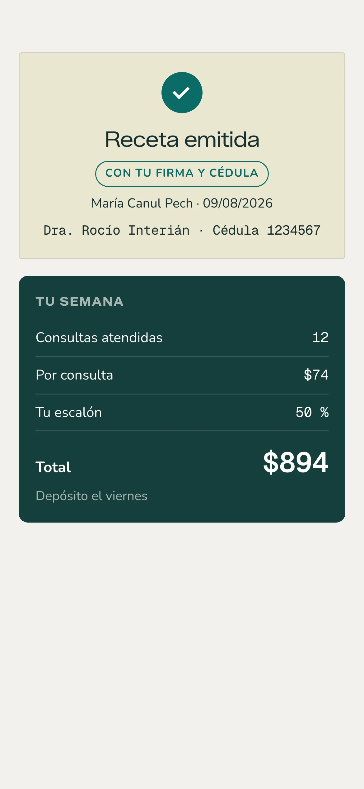 Confirmación de receta emitida con la firma y la cédula del médico, y debajo el resumen de la semana: consultas atendidas, pago por consulta, escalón, total y fecha de depósito.